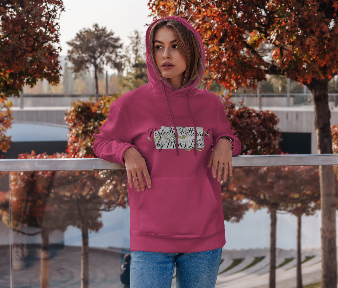 Perfectly Patterned by Mom’s Love Hoodie – Crafty Mom Gift