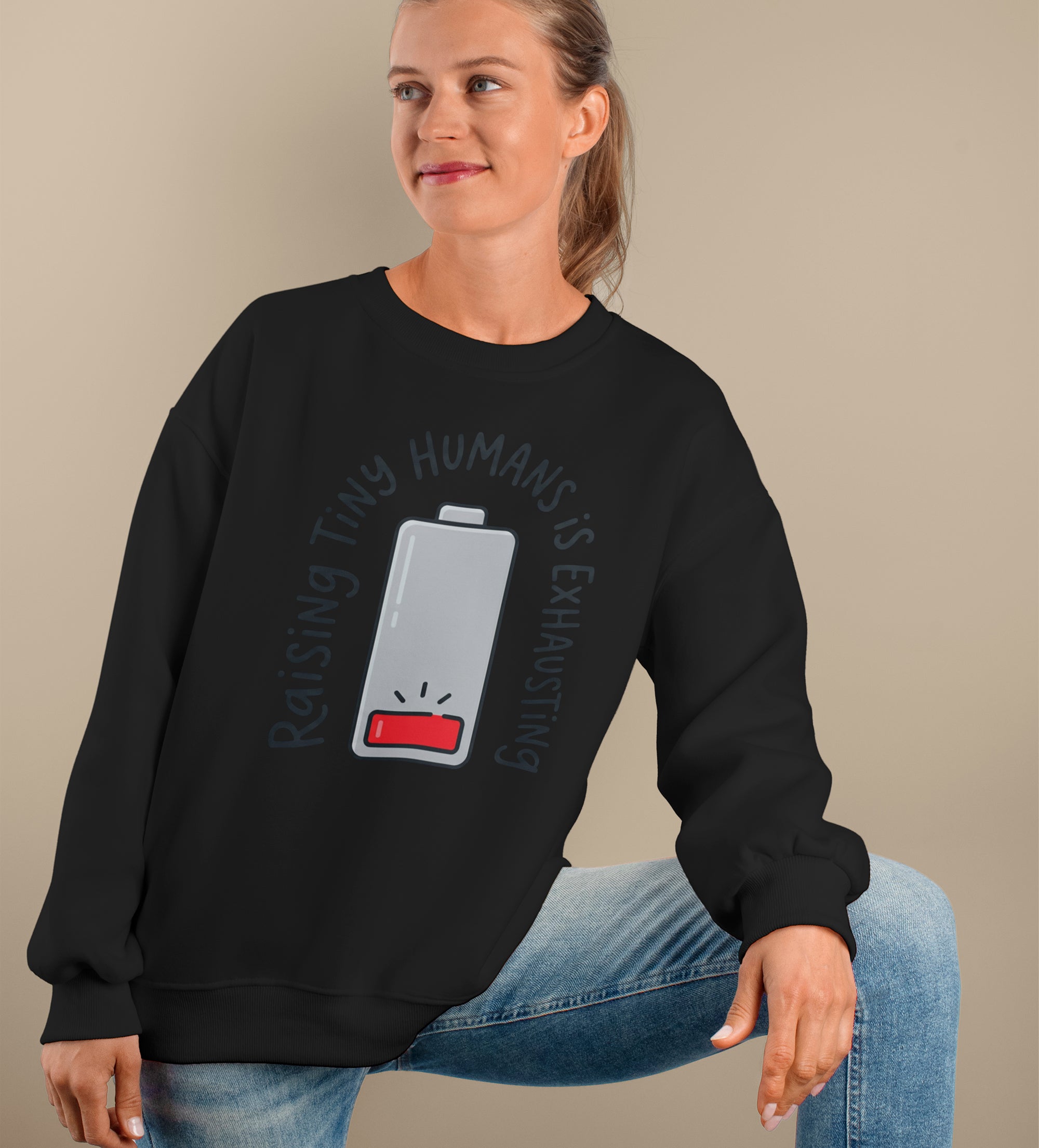 Raising Tiny Humans Is Exhausting Sweatshirt – Funny Mom Gift