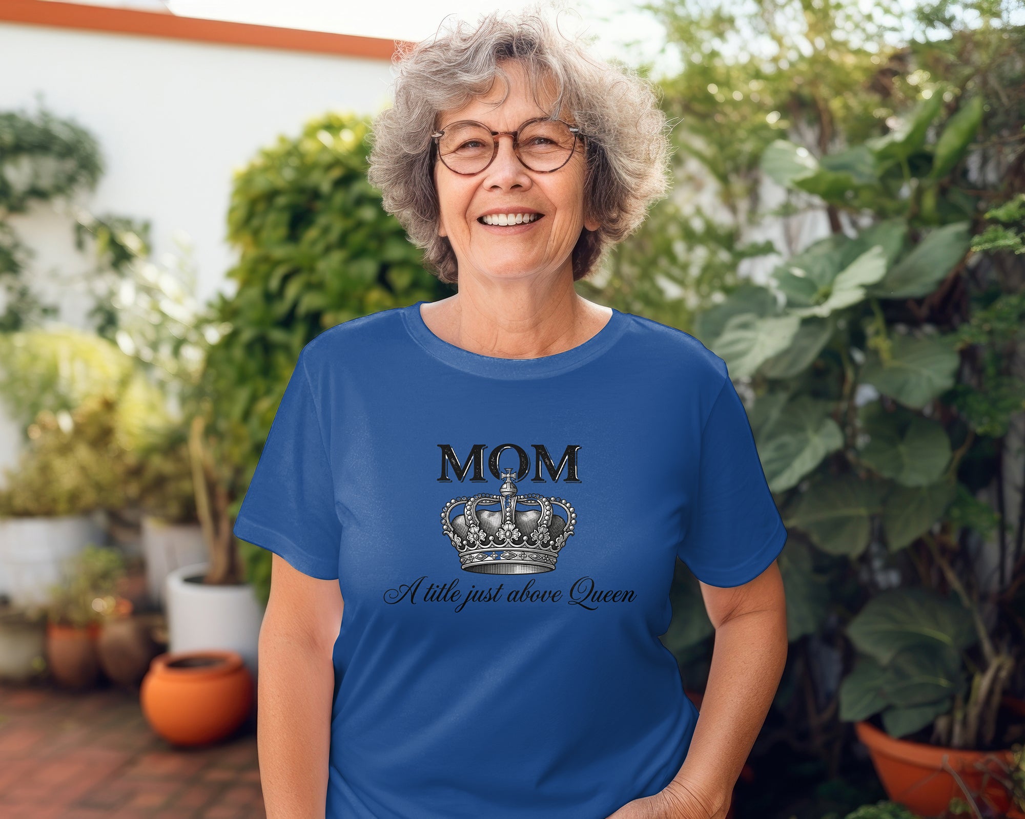 Mom A Title Just Above Queen T-Shirt – Elegant Mother’s Day Gift