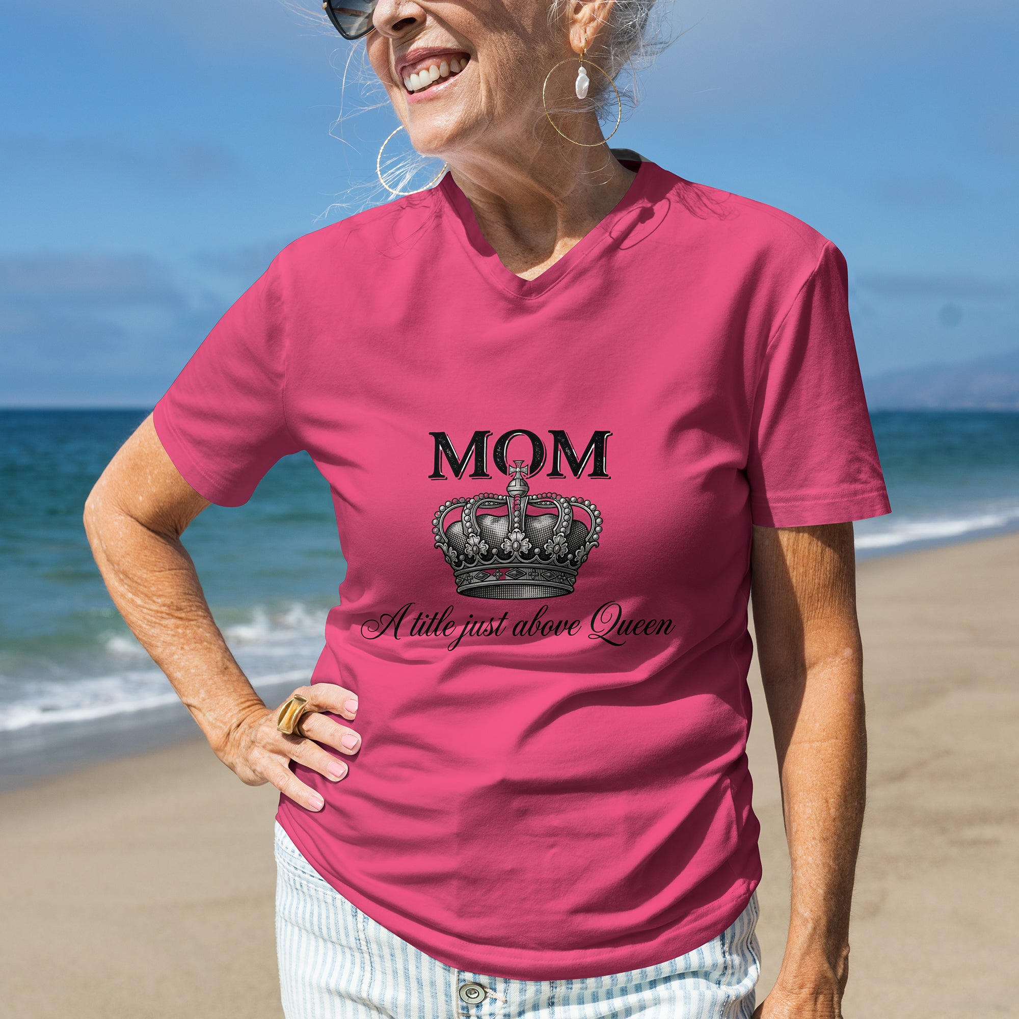 Mom A Title Just Above Queen T-Shirt – Elegant Mother’s Day Gift